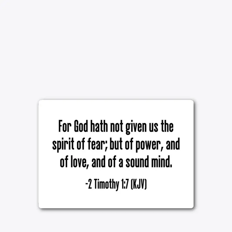 2 Timothy 1:7 (KJV)