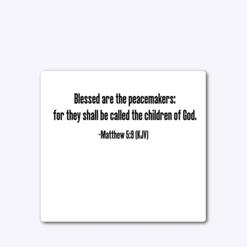 Matthew 5:9 (KJV)